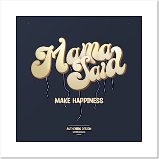 Mama Said Make Happiness Posters and Art